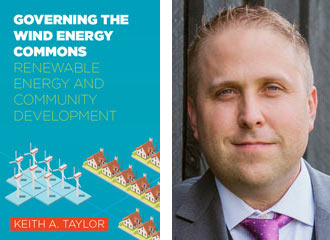 The cover of "Governing the Wind Energy Commons: Renewable Energy and Community Development" and a photo of Keith Taylor