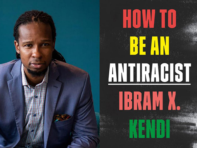 How to be an Antiracist by Ibham X. Kendi